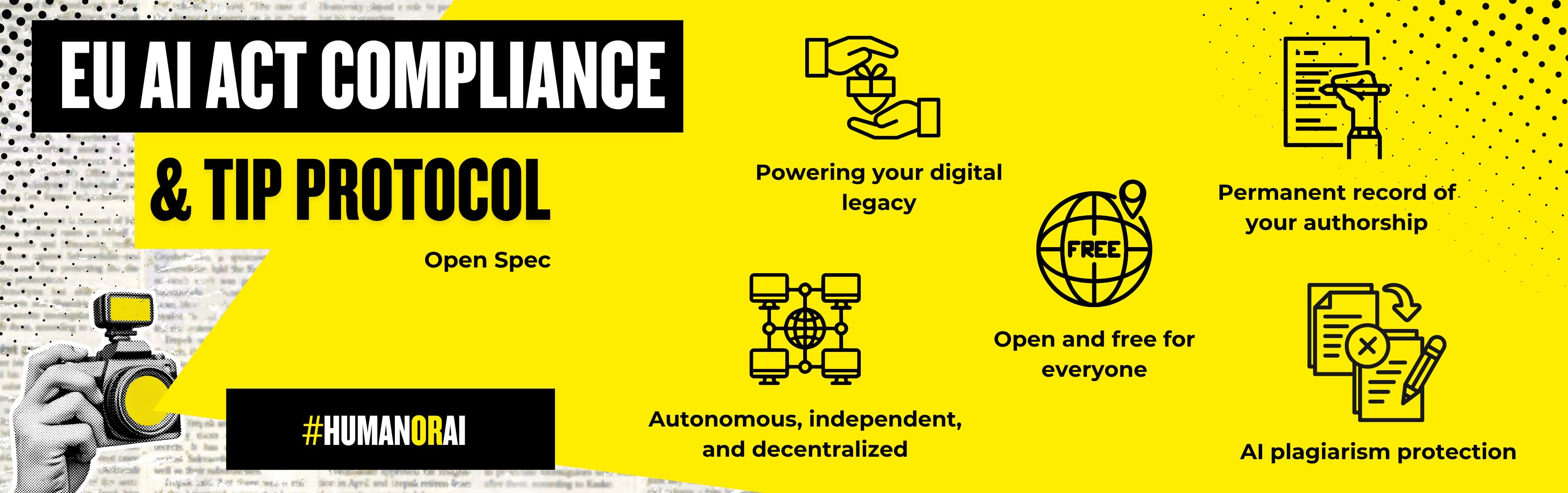 EU AI Act Compliance and TIP Protocol: open spec, autonomous independent decentralized, free for everyone, powering your digital legacy, permanent record of authorship, AI plagiarism protection, #HumanOrAI, The AI Lab