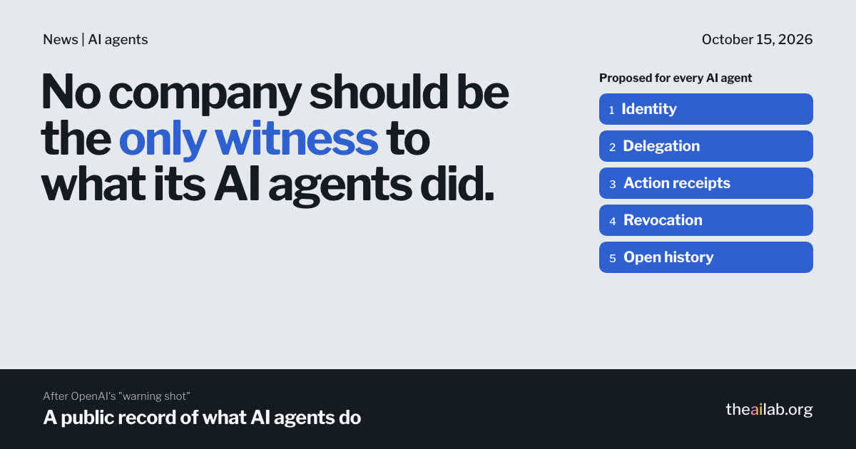 After OpenAI's Warning Shot, a Public Record for AI Agents